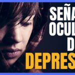 Depresión: Señales Ocultas y Cómo Actuar