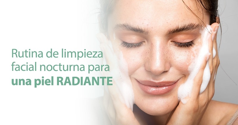 Limpieza Facial: Tu Rutina Nocturna para una Piel Radiante